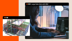 Two computer windows: One displays a BIM model, the other a woman working at her computer with a label "Large Data Sets with BIM"